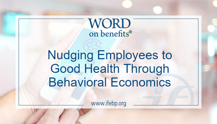 Nudging Employees to Good Health Through Behavioral Economics