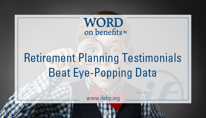 9-29_retirement-planning-testimonials-beat-eye-popping-data_large