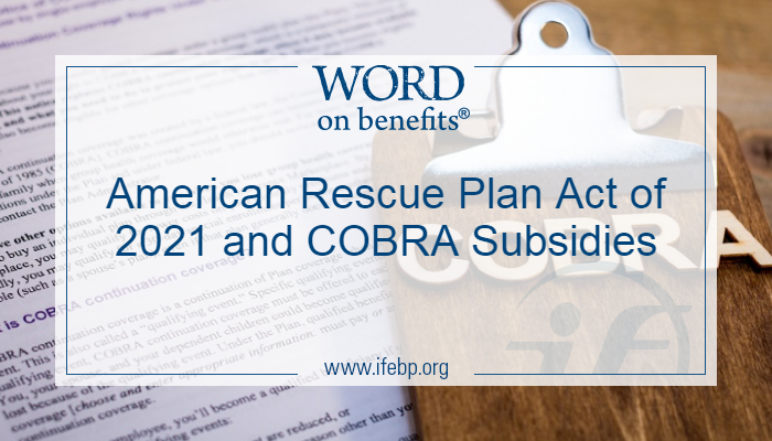 American Rescue Plan Act of 2021 and COBRA Subsidies