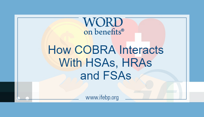 How COBRA Interacts with HSAs, HRAs and FSAs