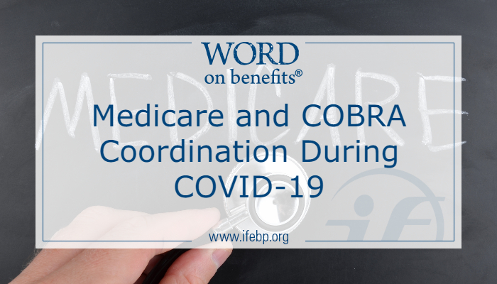 Medicare and COBRA Coordination During COVID-19