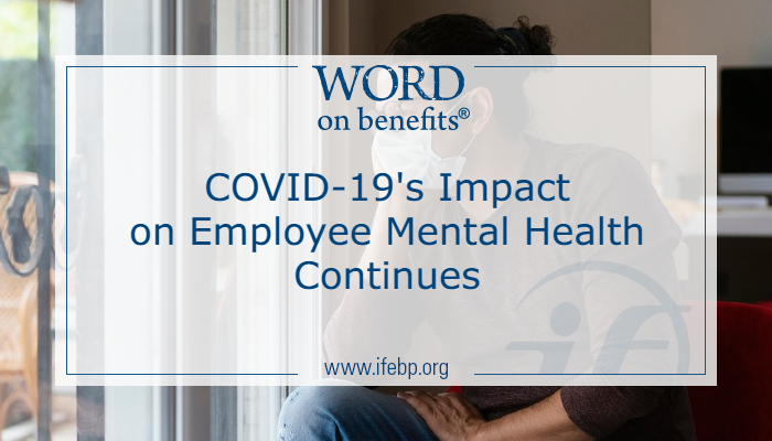 COVID-19's Impact on Employee Mental Health Continues