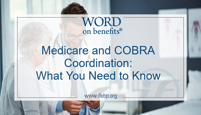 Medicare and COBRA Coordination: What You Need to Know