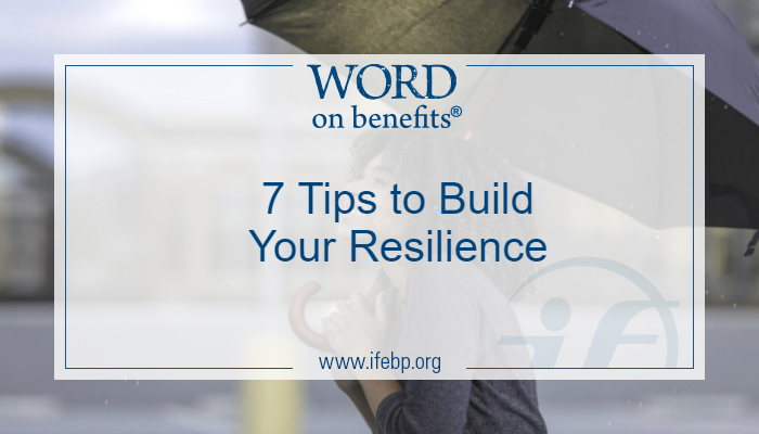 7 Tips To Build Your Resilience - Word On Benefits