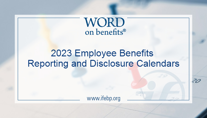 2023 Employee Benefits Reporting and Disclosure Calendars - Word on Benefits 2023 Employee Benefits Reporting and Disclosure Calendars - Word on Benefits