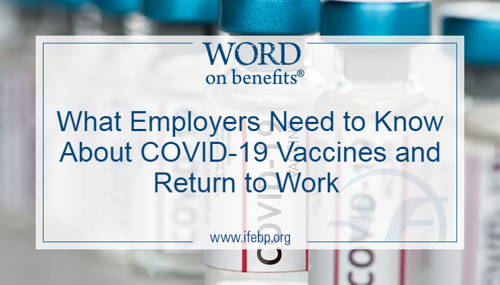 What Employers Need to Know About COVID-19 Vaccines and Return to Work