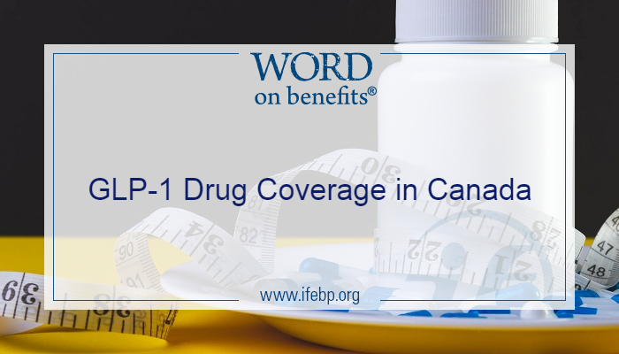 GLP-1 Drug Coverage In Canada - Word On Benefits