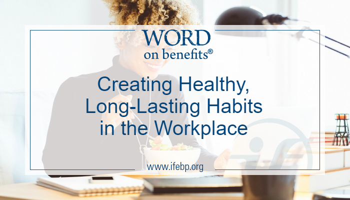Creating Healthy, Long-Lasting Habits in the Workplace