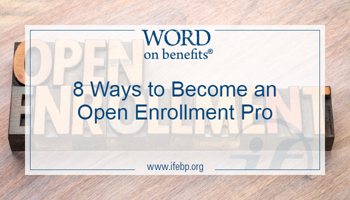 8 Ways to Become an Open Enrollment Pro