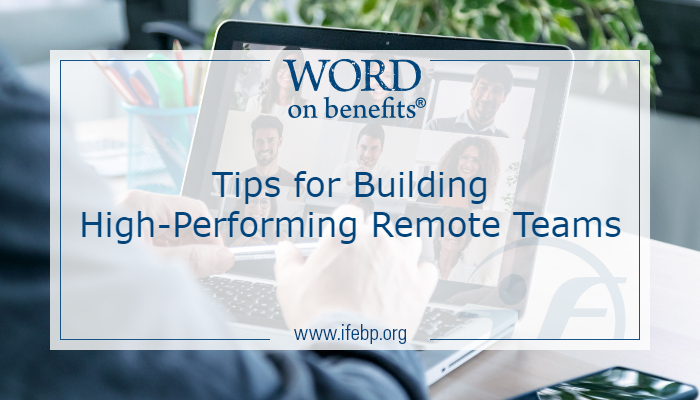 Tips For Building High-Performing Remote Teams - Word On Benefits