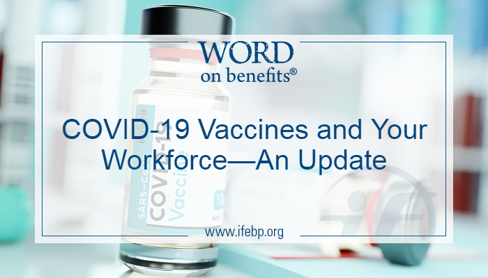 COVID-19 Vaccines and Your Workforce—An Update