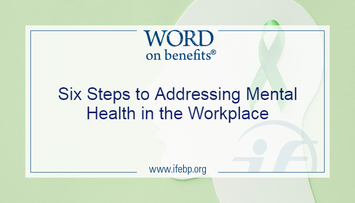 Six Steps To Addressing Mental Health In The Workplace - Word On Benefits